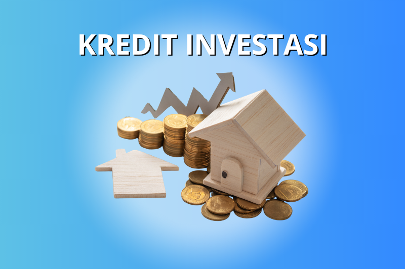 KREDIT INVESTASI